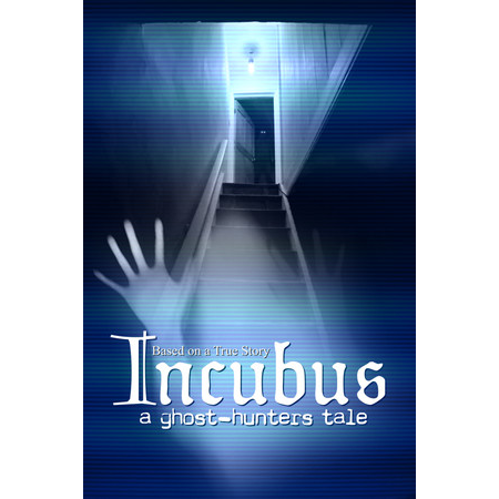 Incubus - A ghost-hunters tale