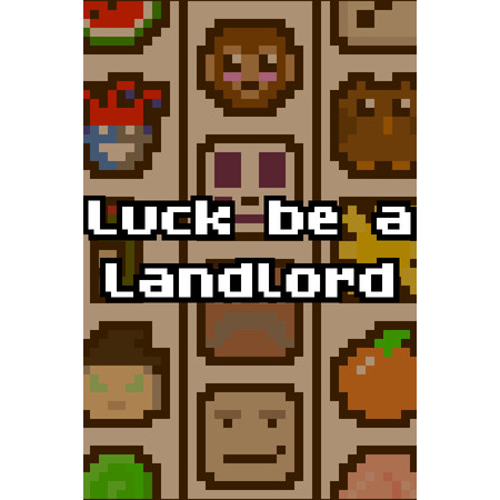 Luck be a Landlord