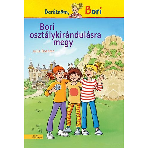 Barátnőm, Bori - Bori osztálykirándulásra megy