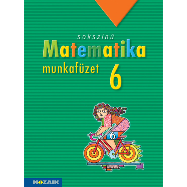 Sokszínű matematika munkafüzet, 6. osztály (MS-2316)