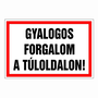 Gyalogos forgalom a túloldalon!