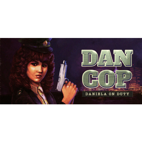 DanCop - Daniela on Duty