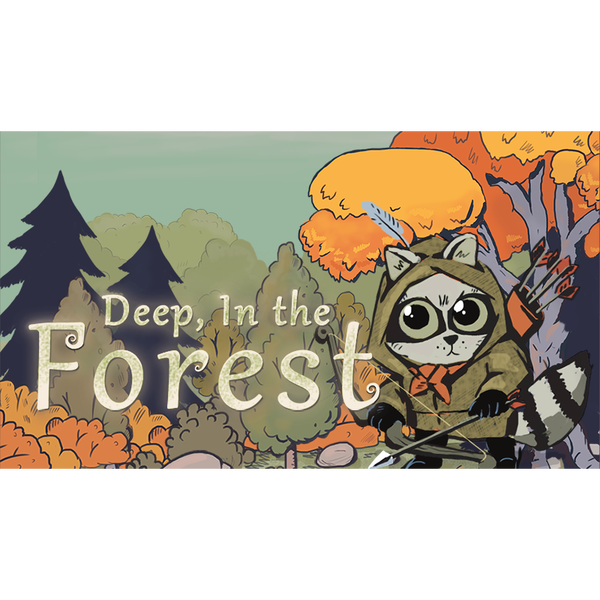 Deep, In the Forest