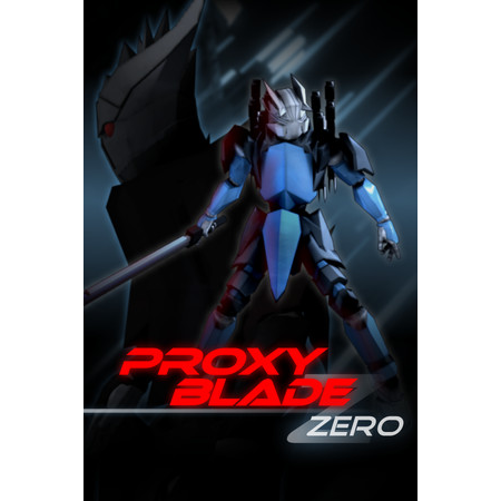 Proxy Blade Zero (PC - Steam elektronikus játék licensz)