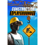 Construction Playground