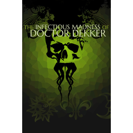 The Infectious Madness of Doctor Dekker (PC - Steam elektronikus játék licensz)