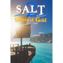 Salt 2: Shores of Gold