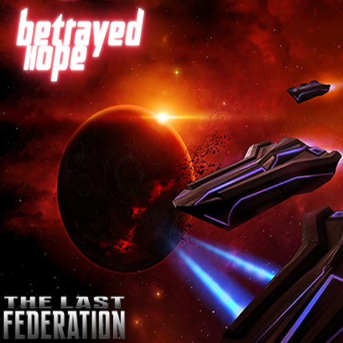 The Last Federation - Betrayed Hope (PC - Steam elektronikus játék licensz)