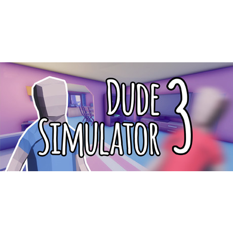 Dude Simulator 3 (PC - Steam elektronikus játék licensz)