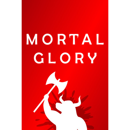 Mortal Glory