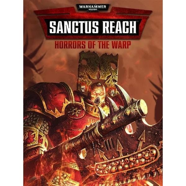 Warhammer 40,000: Sanctus Reach - Horrors of the Warp