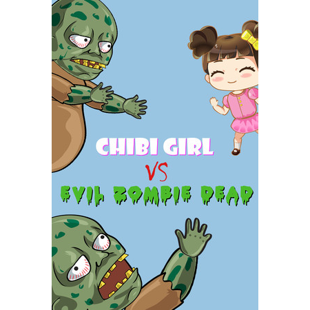 Chibi Girl Vs Evil Zombie Dead