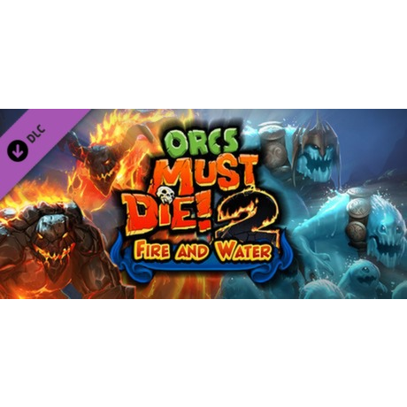 Orcs Must Die 2! - Fire and Water Booster Pack (PC - Steam elektronikus játék licensz)
