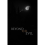Beyond The Evil