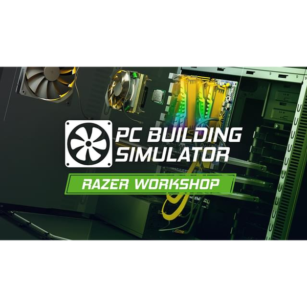 PC Building Simulator - Razer Workshop
