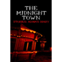 The Midnight Town Stories: Adam's Diary