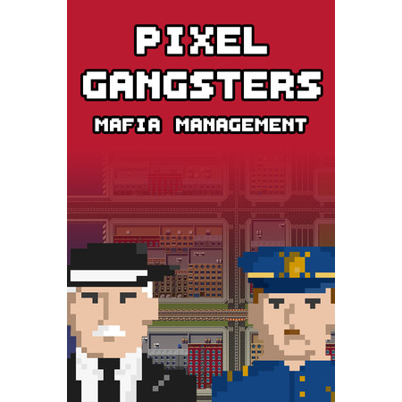 Pixel Gangsters: Mafia Manager (PC - Steam elektronikus játék licensz)