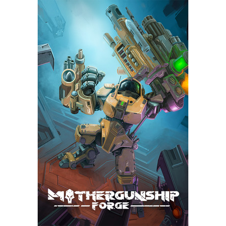 MOTHERGUNSHIP: FORGE
