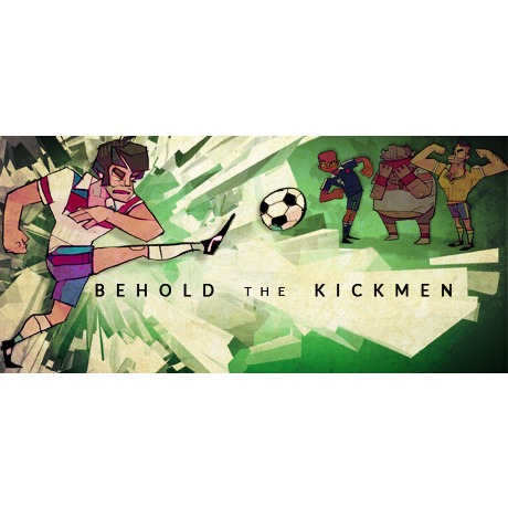 Behold the Kickmen (PC - Steam elektronikus játék licensz)