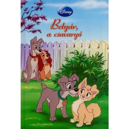 Disney - Betyár, a csavargó + mese CD melléklet