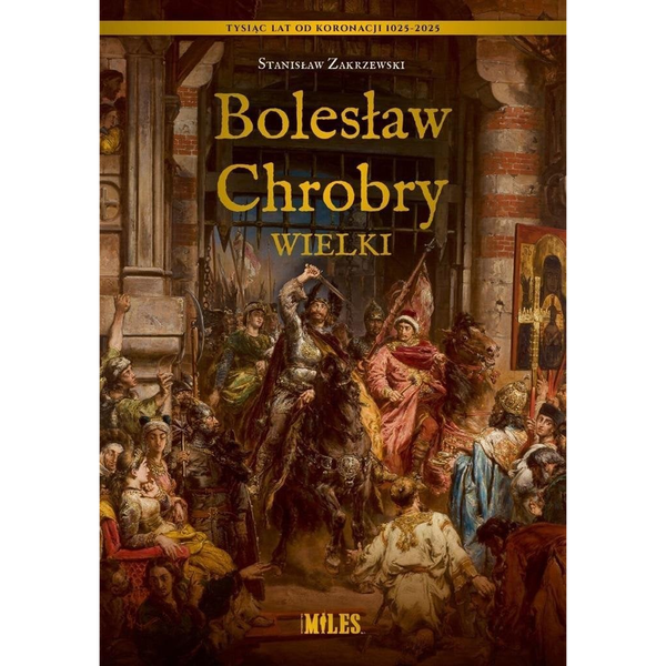 Bolesław Chrobry Wielki