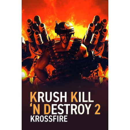 Krush Kill ‘N Destroy 2: Krossfire