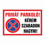 Privát parkoló! kérem szabadon hagyni!