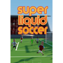Super Liquid Soccer