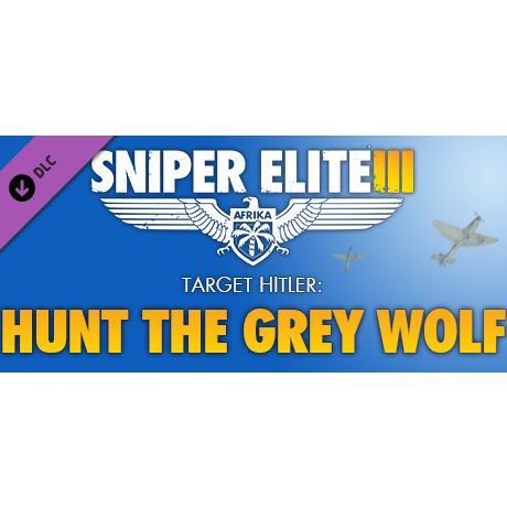 Sniper Elite 3 - Target Hitler: Hunt the Grey Wolf