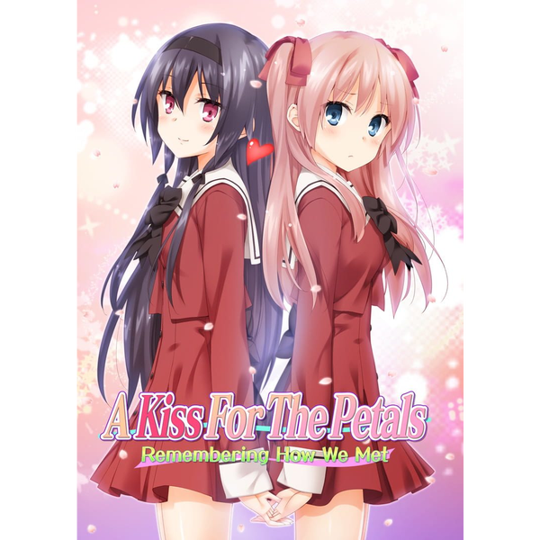 A Kiss for the Petals - Remembering How We Met