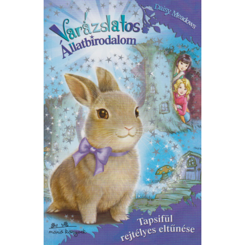 Varázslatos állatbirodalom 1.- Tapsifül rejtélyes eltünése