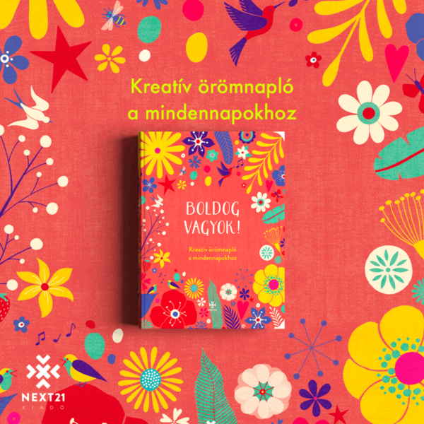 Boldog vagyok! Kreatív örömnapló a mindennapokhoz