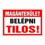 Magánterület belépni tilos!
