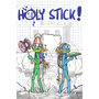 Holy Stick!
