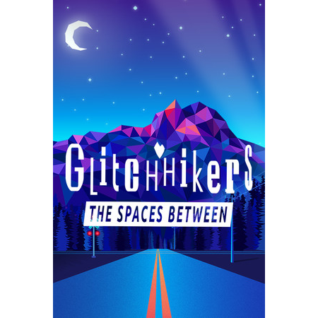 Glitchhikers: The Spaces Between