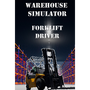Warehouse Simulator: Forklift Driver