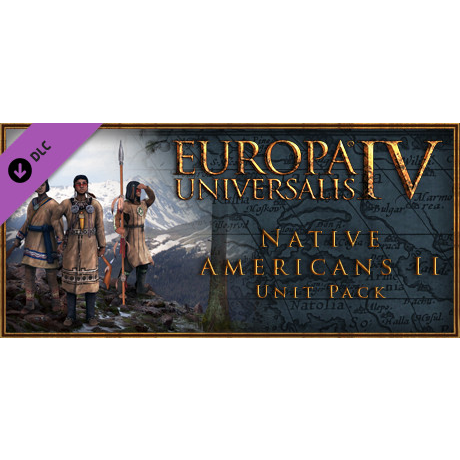 Europa Universalis IV: Native Americans II Unit Pack