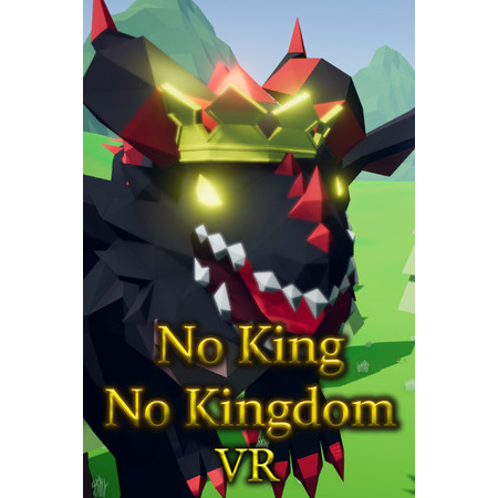 No King No Kingdom VR (PC - Steam elektronikus játék licensz)