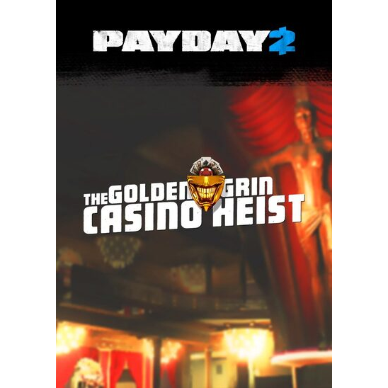 PAYDAY 2: The Golden Grin Casino Heist