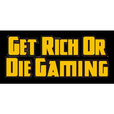 Get Rich or Die Gaming