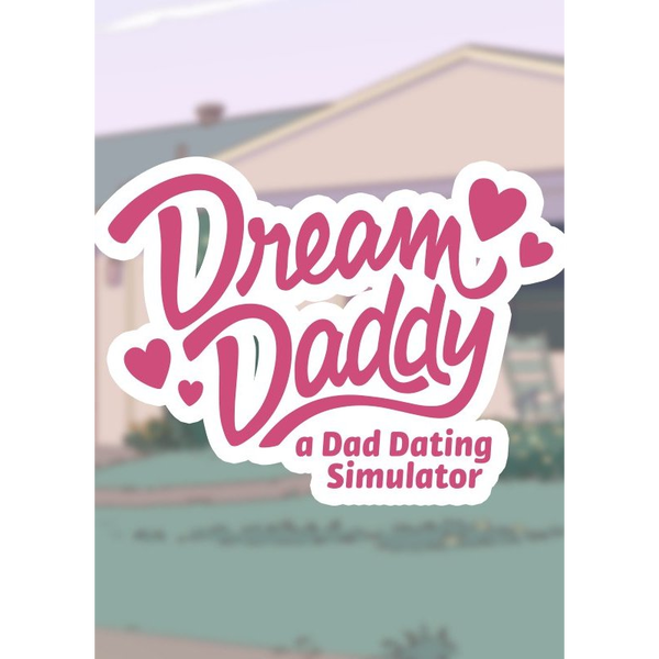 Dream Daddy: A Dad Dating Simulator