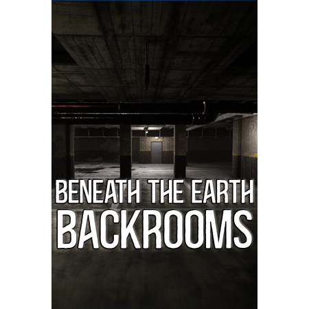 Beneath The Earth - Backrooms (PC - Steam elektronikus játék licensz)