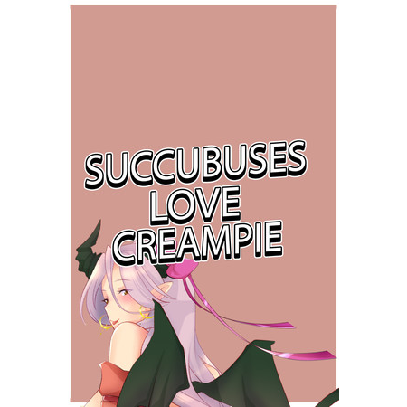 Succubuses love CREAMPIE