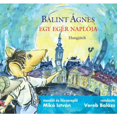 Egy egér naplója. Hangjáték.