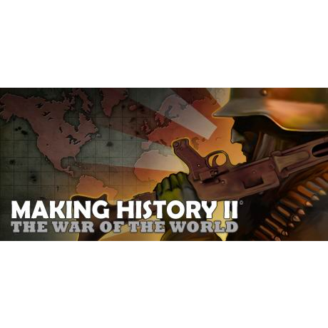 Making History II: The War of the World (PC - Steam elektronikus játék licensz)