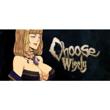 Choose Wisely