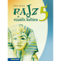 Rajz és vizuális kultúra ? Munkatankönyv ? 5. osztály (MS-2335U)