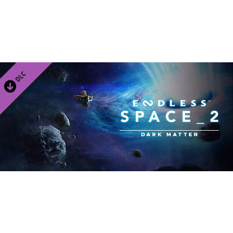 ENDLESS Space 2 - Dark Matter