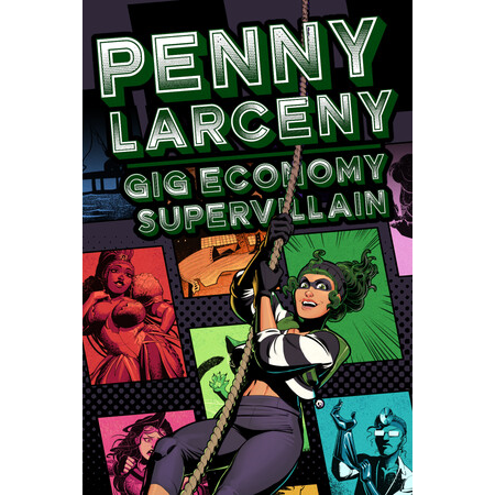 Penny Larceny: Gig Economy Supervillain