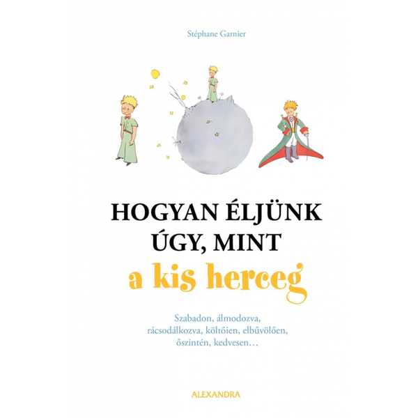Hogyan éljünk úgy, mint a kis herceg